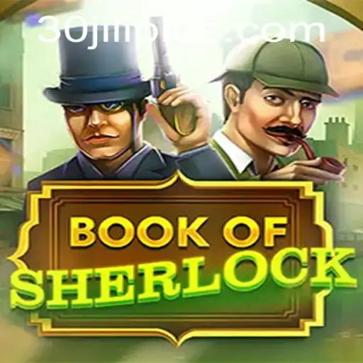 Unveiling the Mystery of BookOfSherlock: A Modern Gaming Adventure
