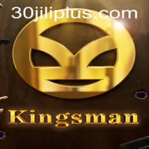Kingsman: A Comprehensive Guide to the New Game Featuring 30JILI